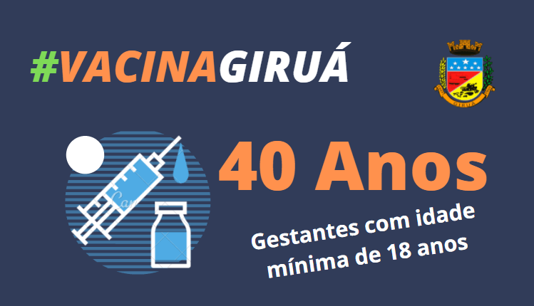 Giruá vacina pessoas a partir de 40 anos